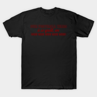 Our Football Team Won-Red T-Shirt